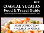 Coast Yucatan Food & Travel Guide from Eat Your World